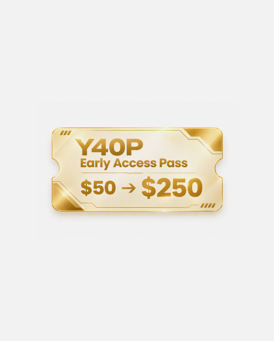 Y40P Early Access Pass